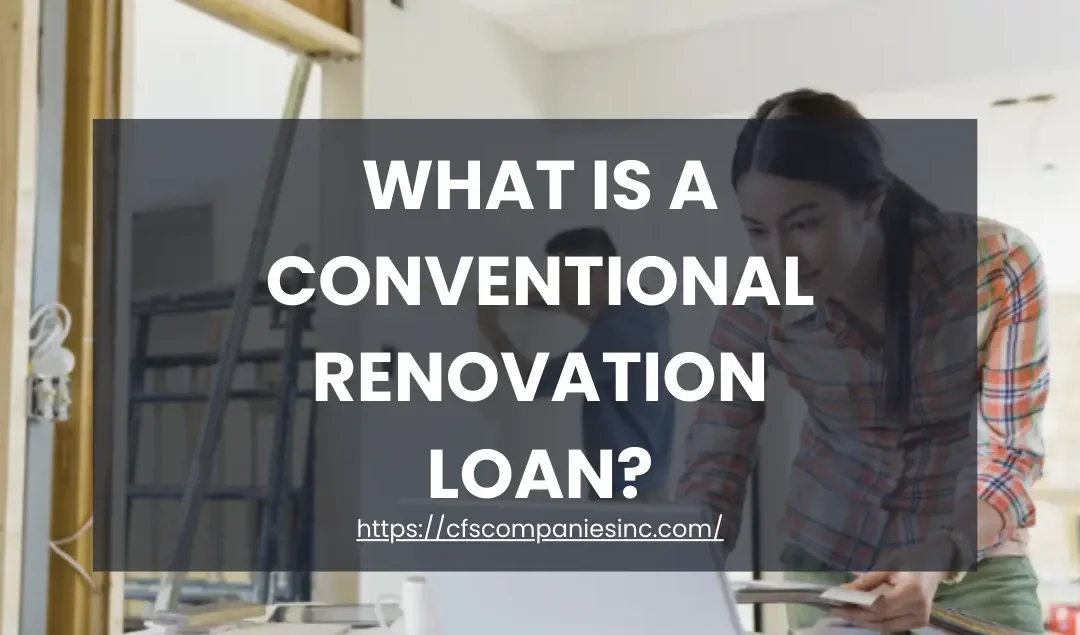 What is a Conventional Renovation Loan?